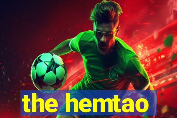 the hemtao